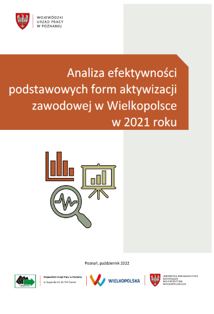 Analizy efektywności podstawowych form aktywizacji zawodowej w Wielkopolsce w 2021 roku