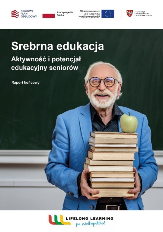 Obrazek dla: Srebrna edukacja. Aktywność i potencjał edukacyjny seniorów